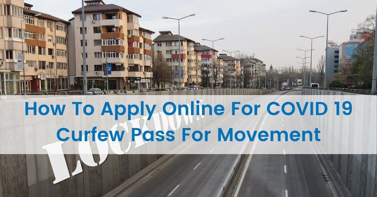 Read more about the article How To Apply Online For COVID 19 Curfew Pass For Movement